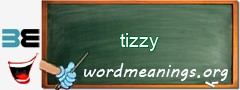 WordMeaning blackboard for tizzy